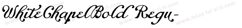 WhiteChapelBold Regu字体转换